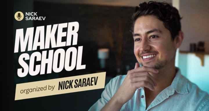 Nick Saraev – Maker School