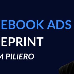 Sam Piliero – The Facebook Ads Blueprint (April 2026)